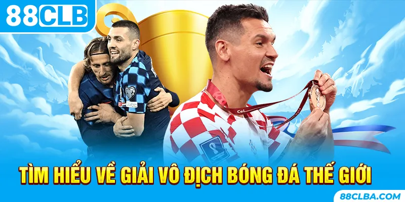 Tìm hiểu về giải vô địch bóng đá thế giới